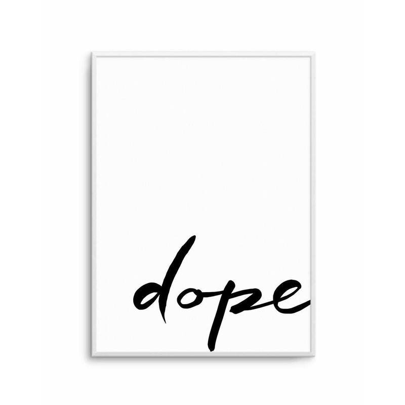 Dope | Hand scripted Art Print