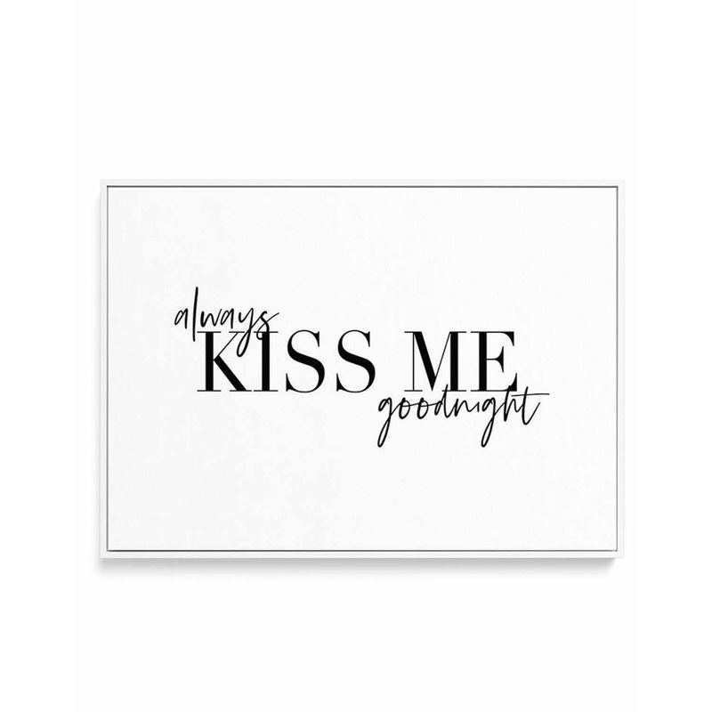 Always Kiss Me Goodnight | LS | Framed Canvas Art Print