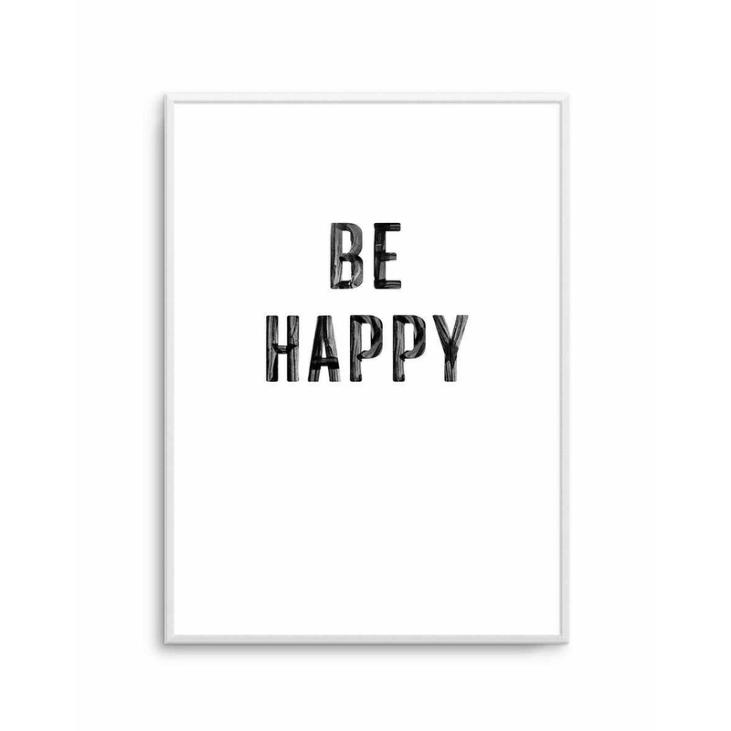 Be Happy | 2 Colour Options Art Print