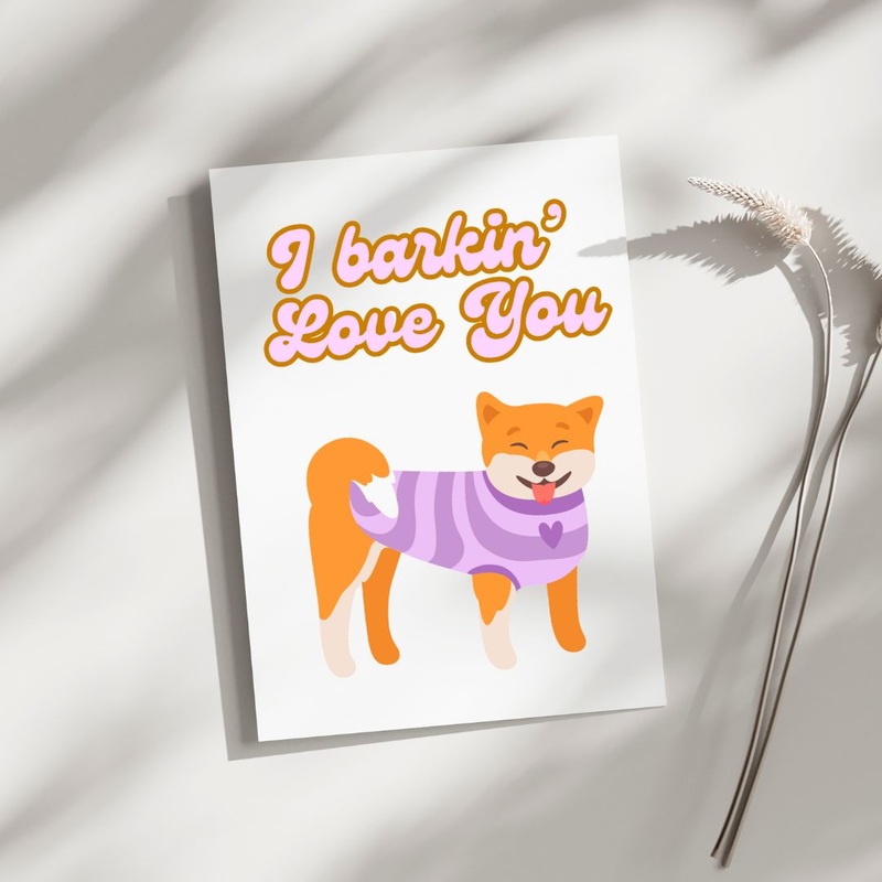 I barkin’ Love You – Blank Greeting Card